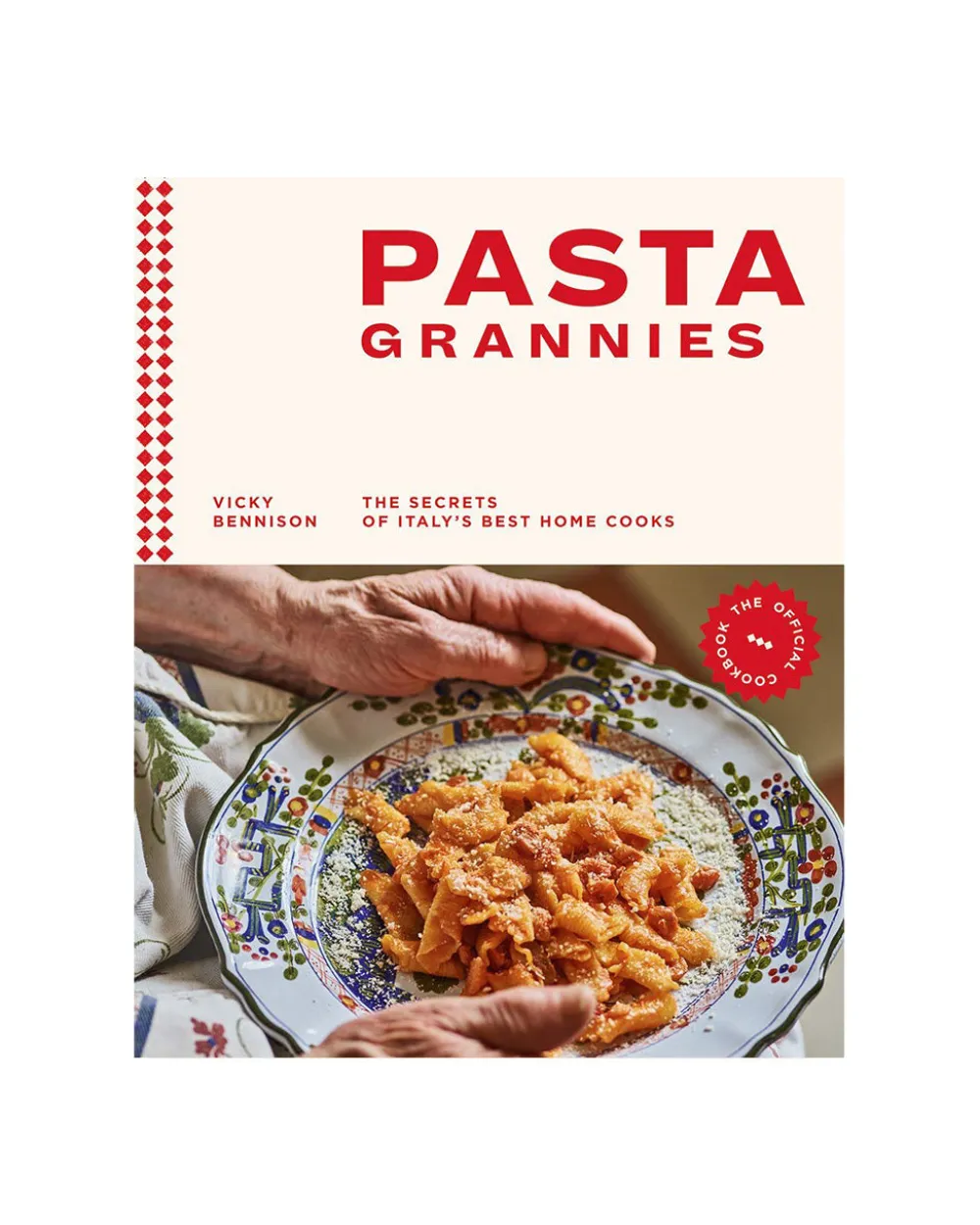 Vicky Bennison Pasta Grannies: The Official Cookbook^ Books